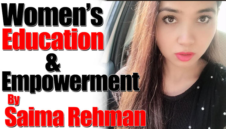 Women’s Education and Empowerment : Saima Rehman